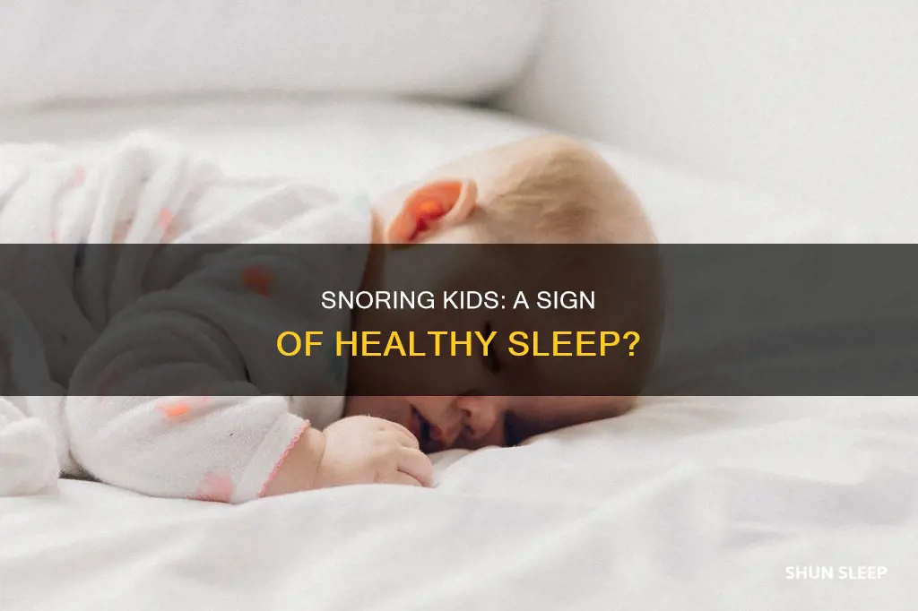 does snoring mean a child is sleeping well