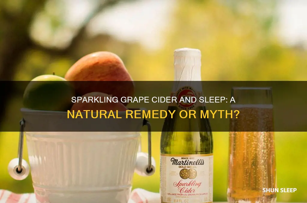 does sparkling grape cider help with sleeping