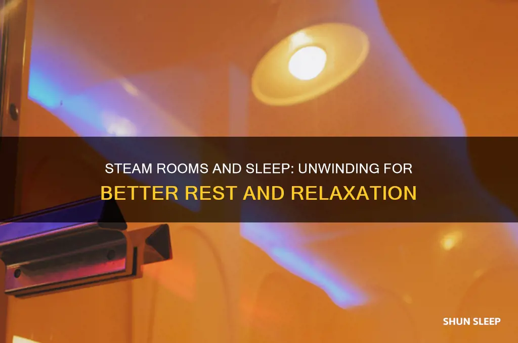 does steam room help you sleep