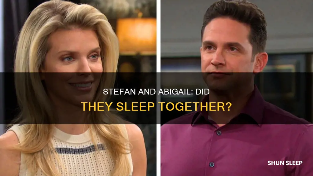 does stefan sleep with abigail on days of our lives