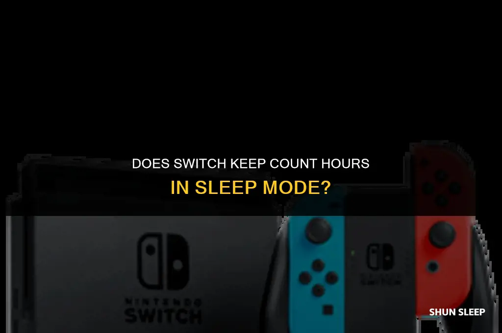 does switch keep count hours in sleep mode
