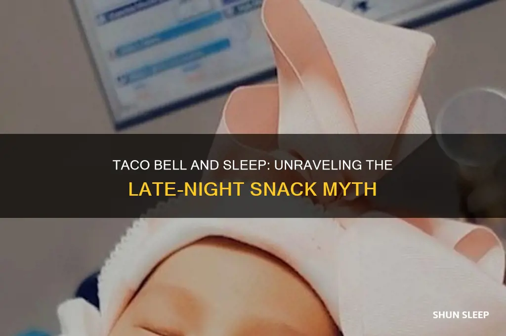 does taco bell help you sleep