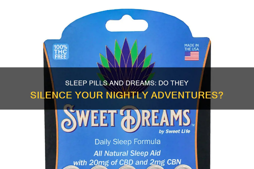 does taking a sleep pill get rid of dreams