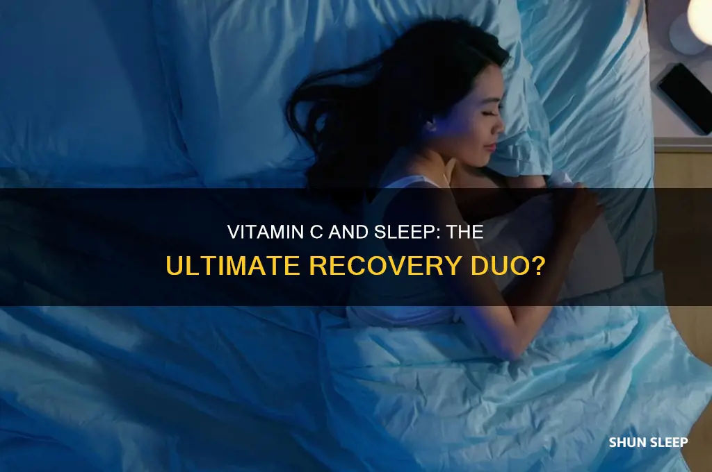 does taking vitamin c and sleeping help recover faster