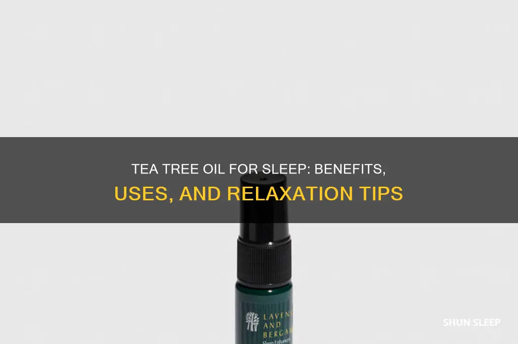 does tea tree help you sleep