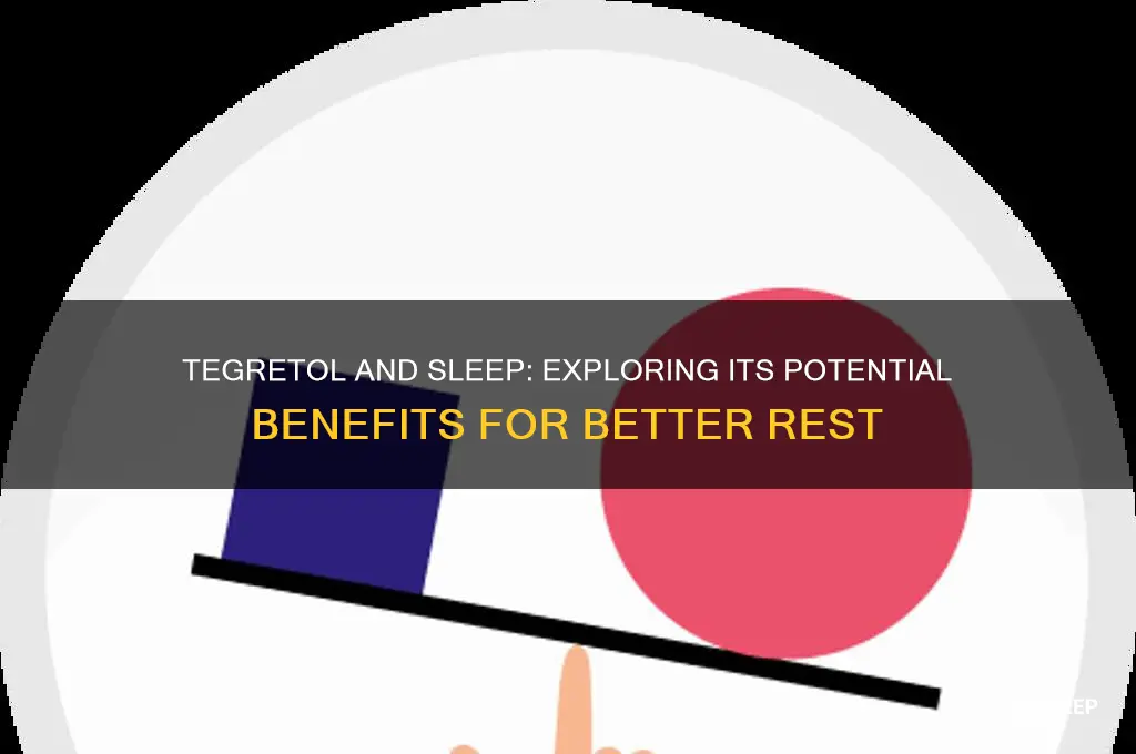 does tegretol help with sleep