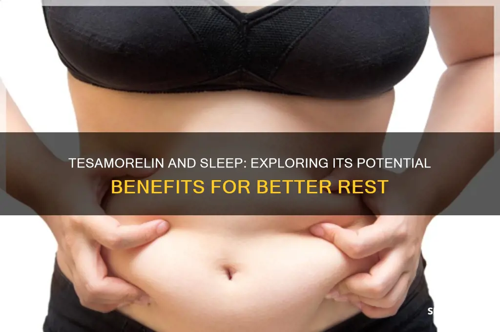 does tesamorelin help with sleep