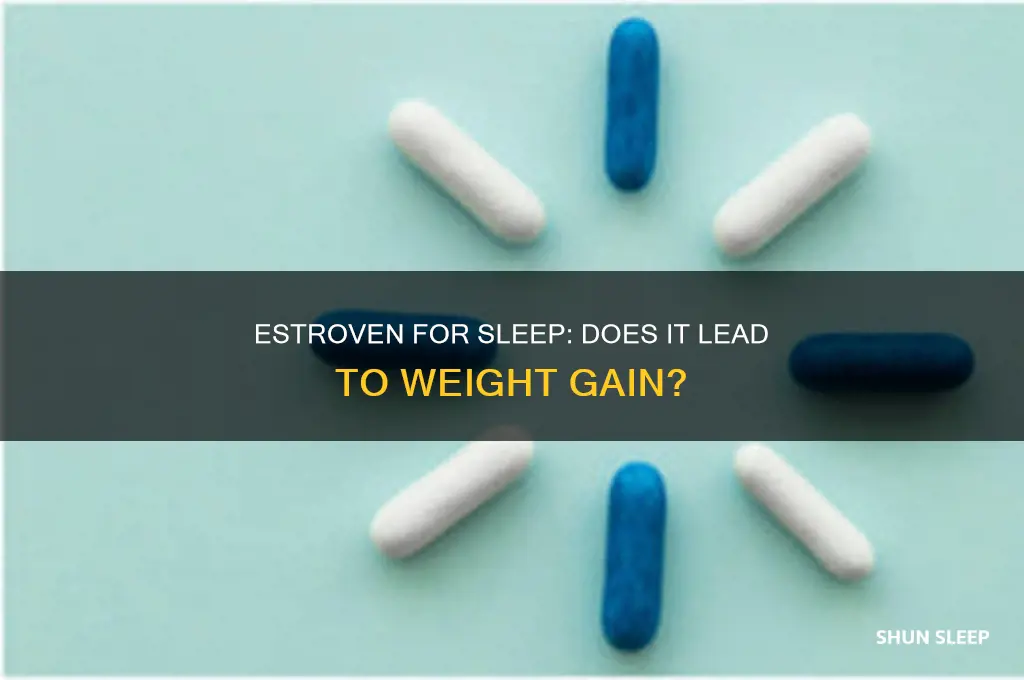 does the estroven to help with sleep cause weight gain