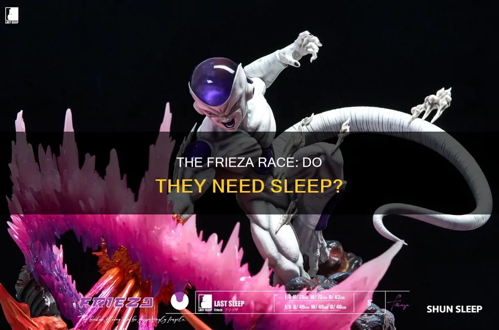 does the frieza race need sleep