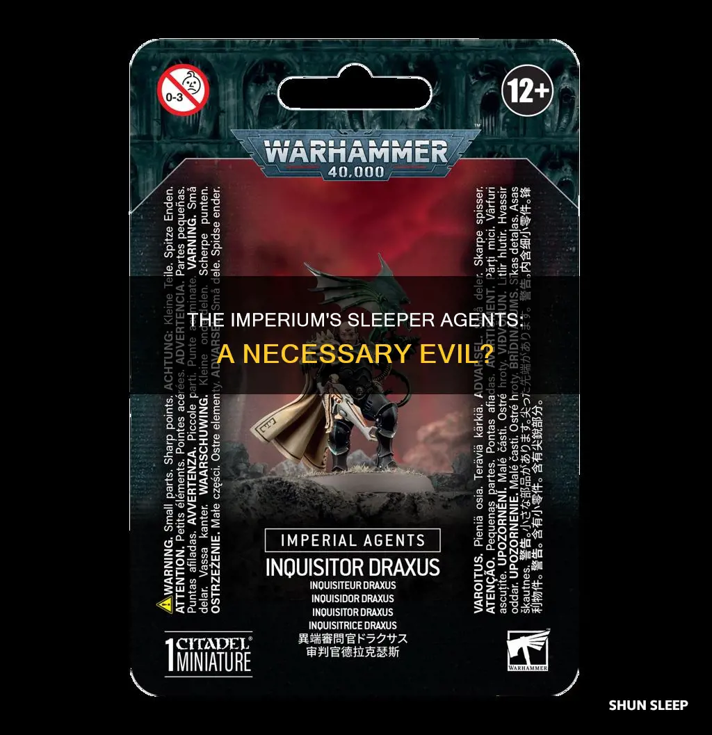 does the imperium of man use sleeper agents