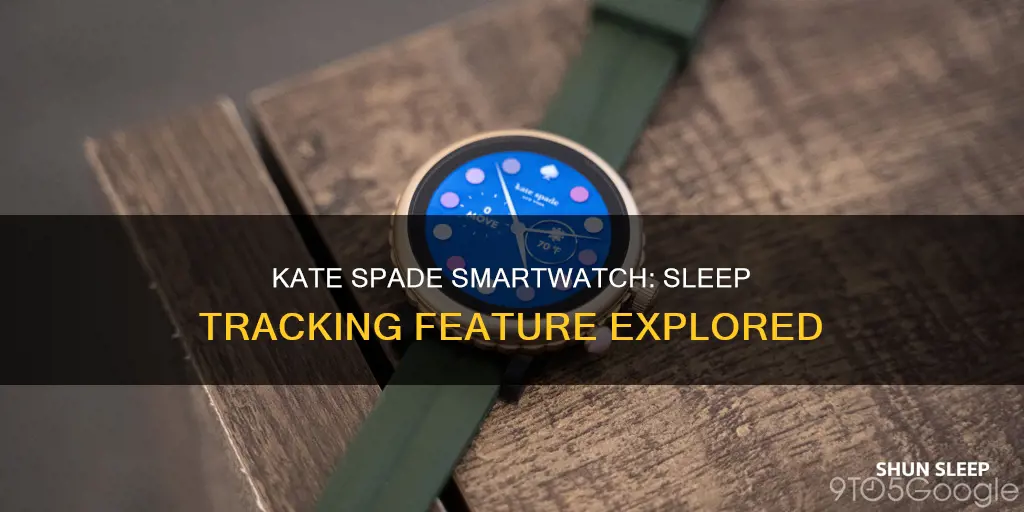does the kate spade smart watch track sleep