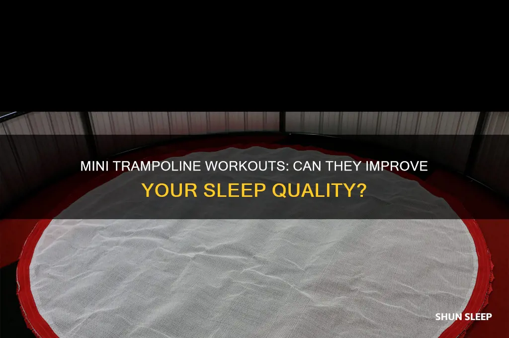 does the mini trampoline help with sleep