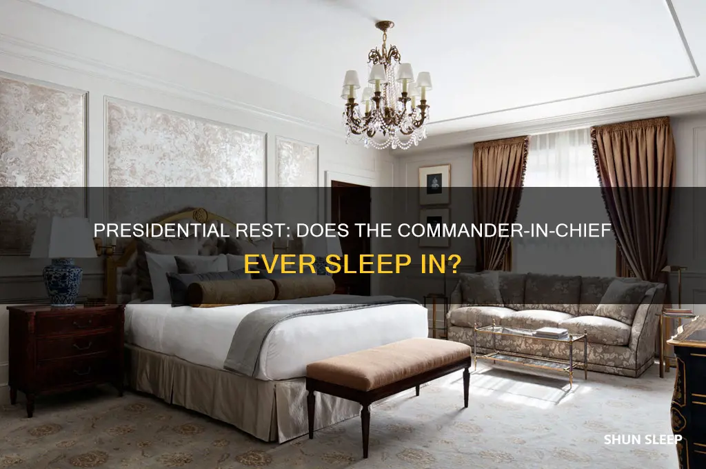 does the president ever get to sleep in