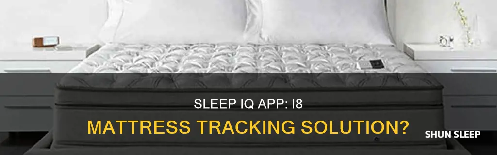 does the sleep iq app work for i8