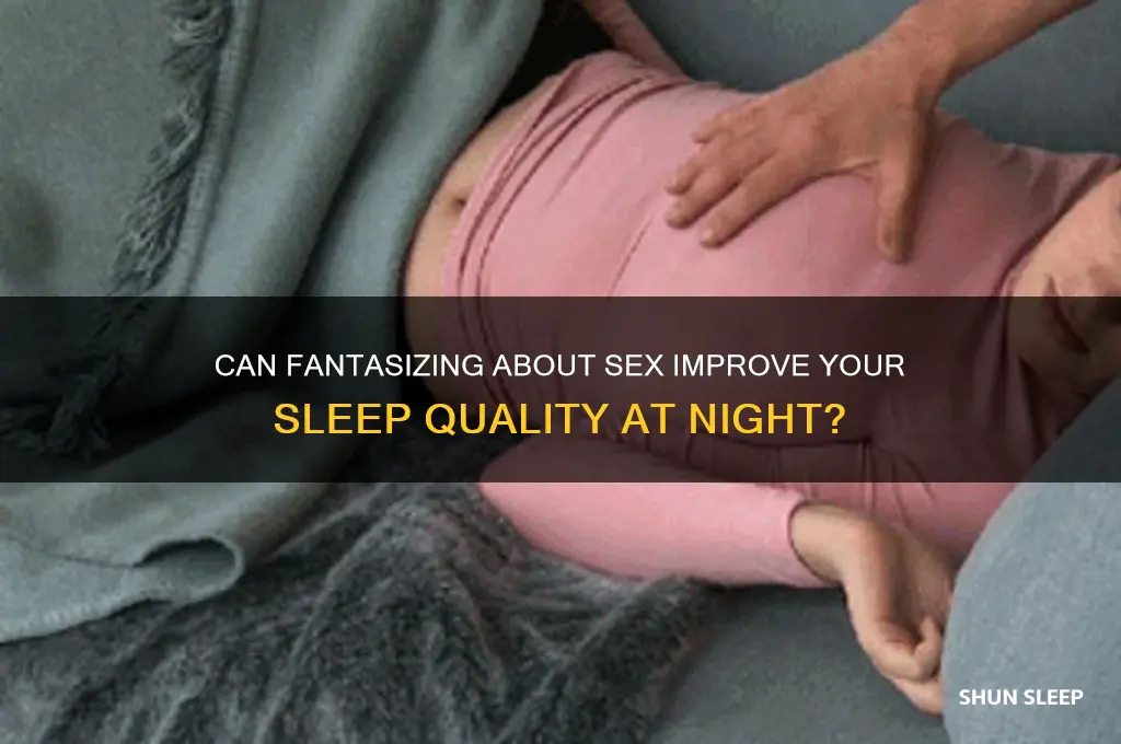 does thinking about sex help you sleep