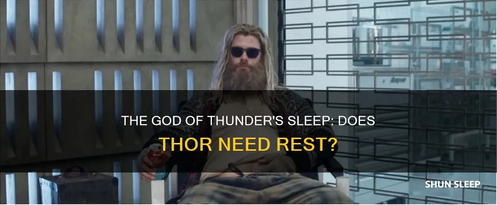 does thor need to sleep