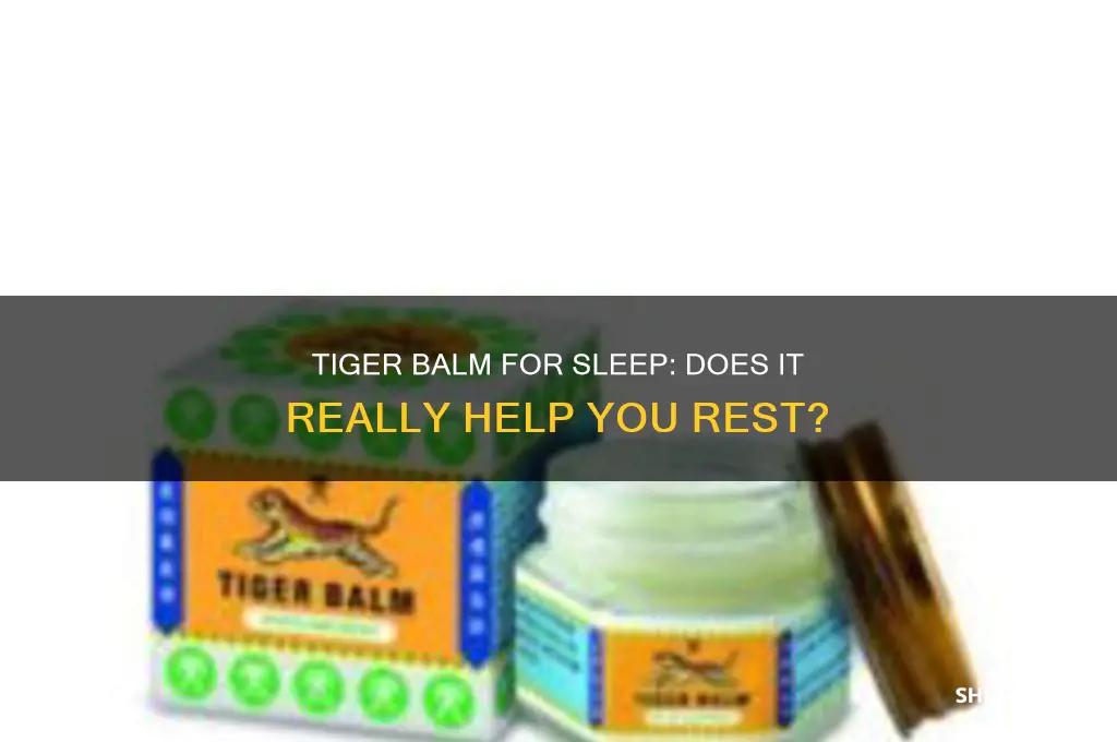 does tiger balm help you sleep