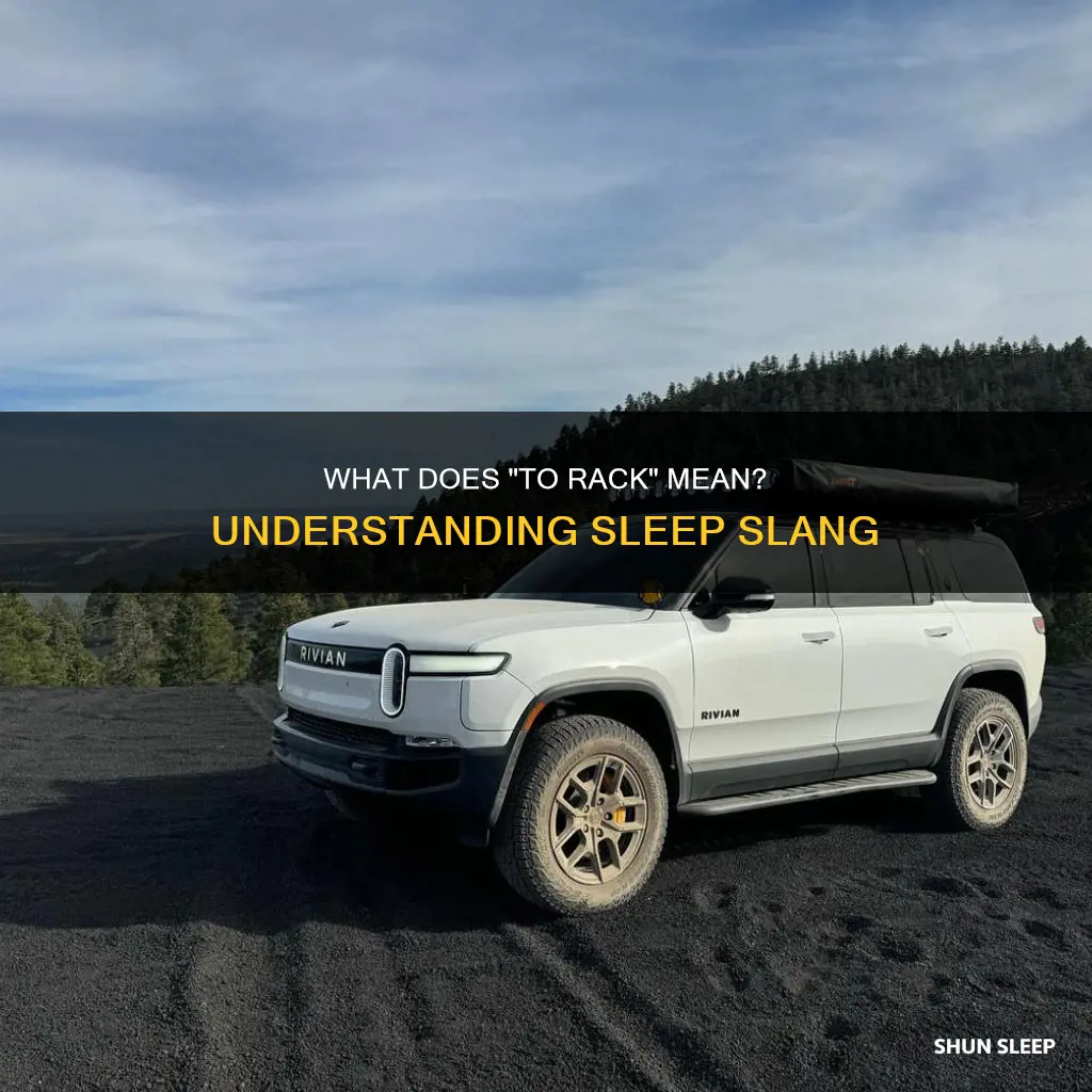 does to rack mean sleep