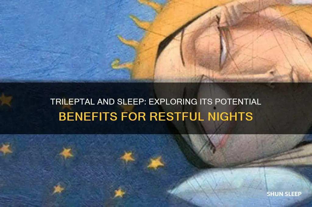 does trileptal help with sleep