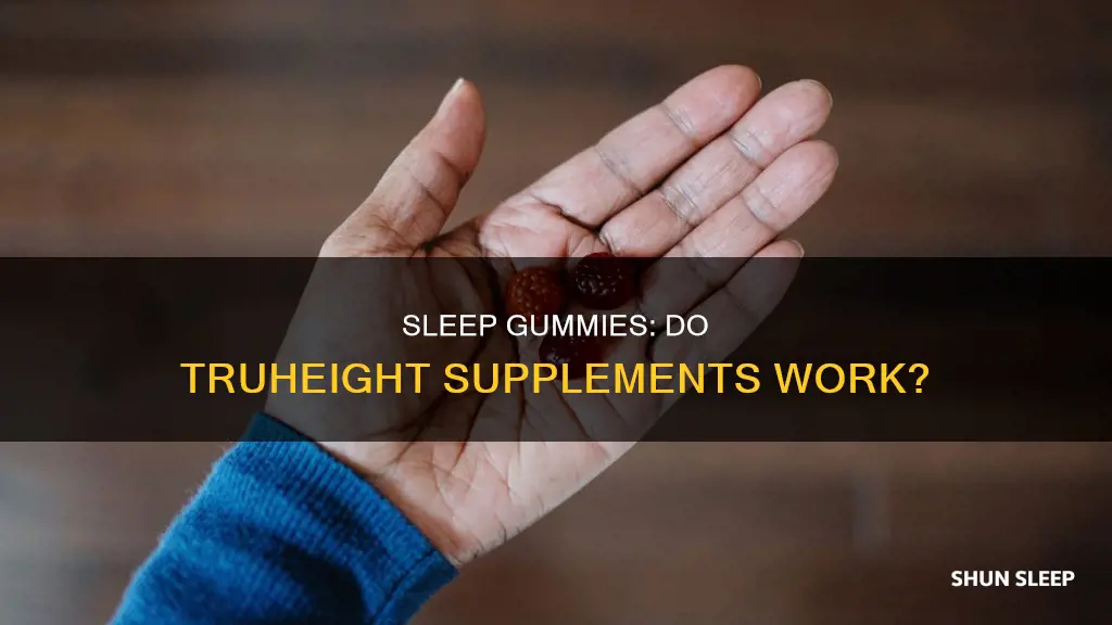 does truheight sleep gummies work