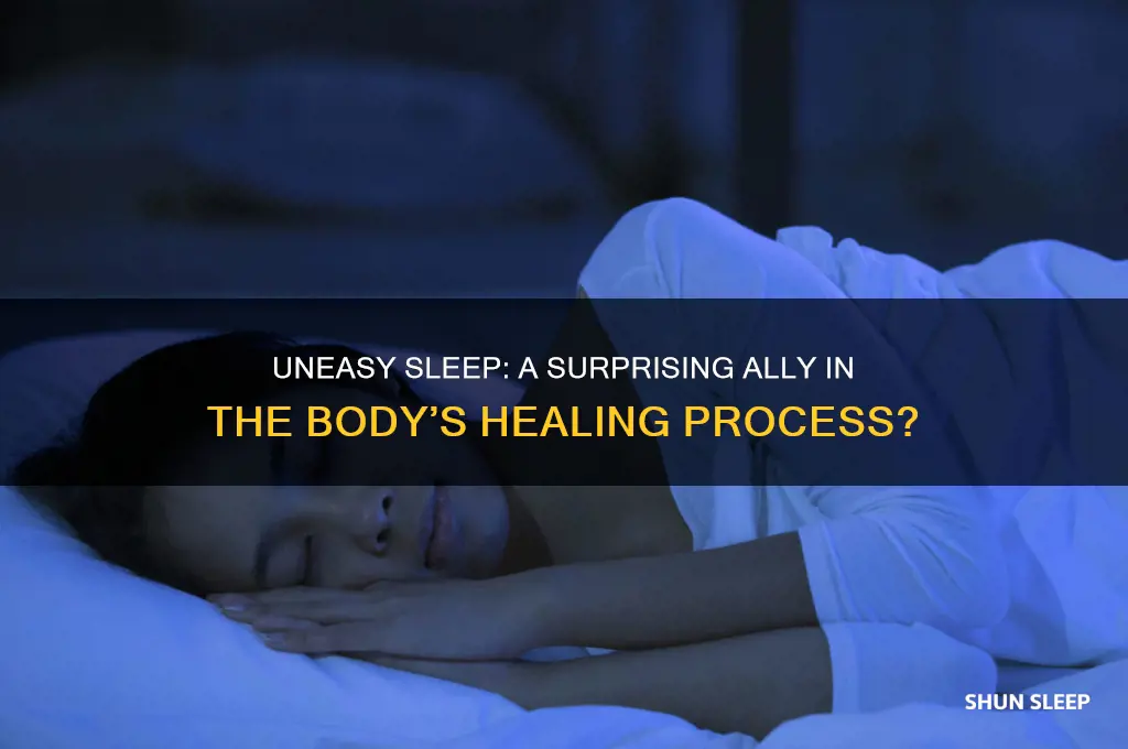 does uneasy sleep help heal