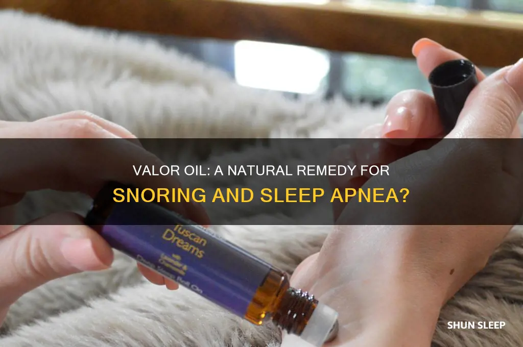 does valor oil help with snoring and sleep apnea