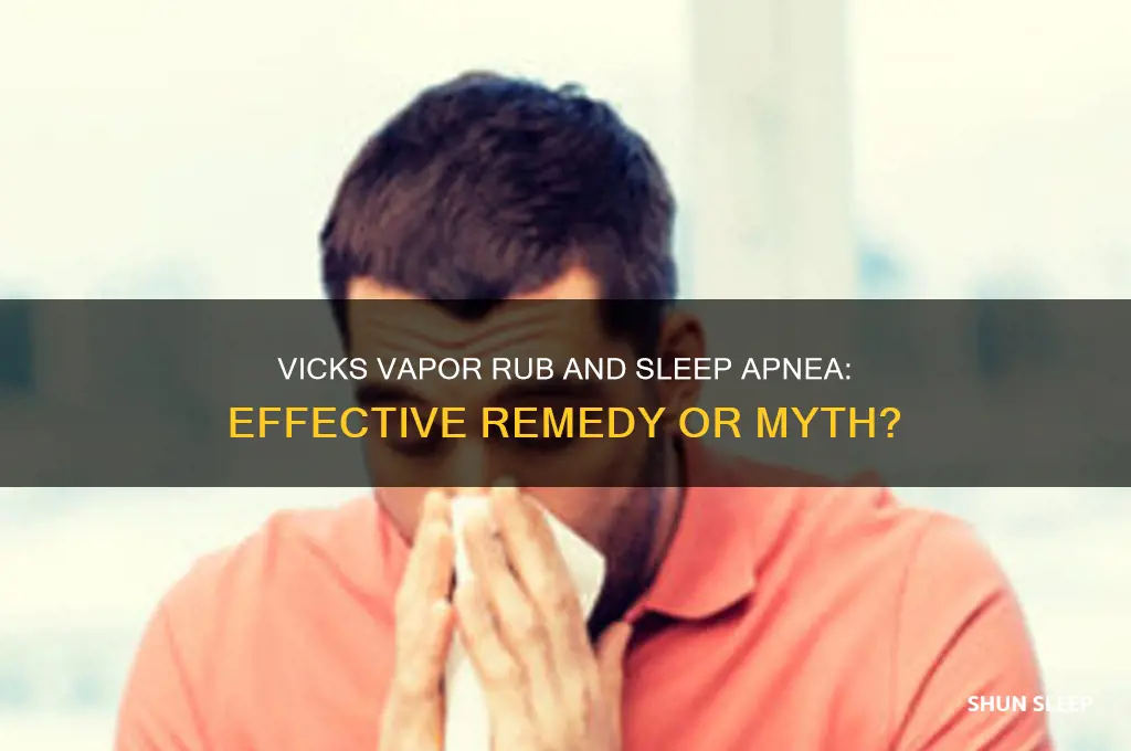 does vicks vapor rub help with sleep apnea