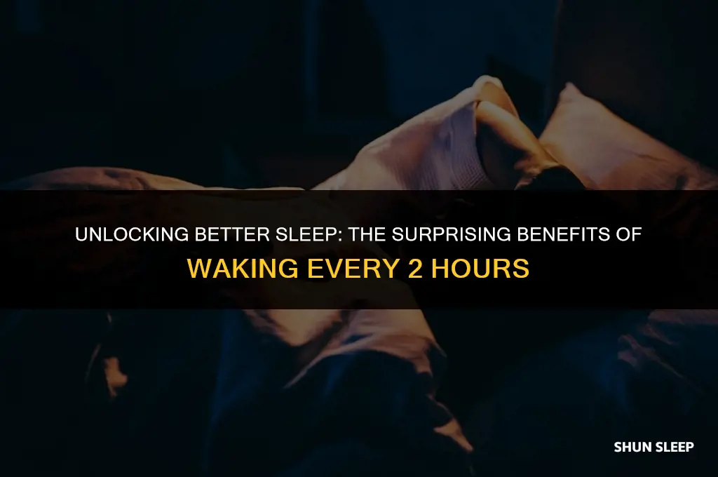 does waking every 2 hours impact sleep quality