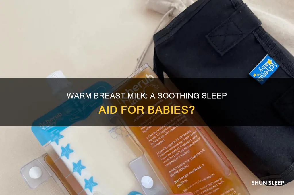 does warm breast milk help baby sleep