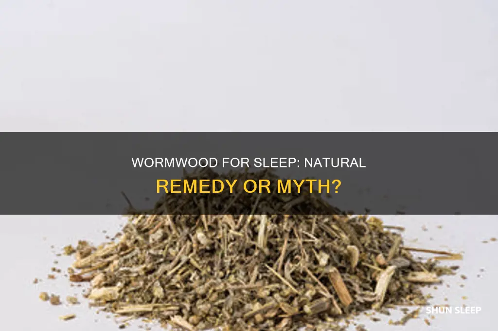 does wormwood help you sleep