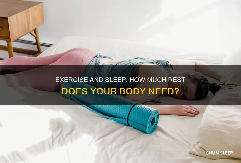 does your body need more sleep when you exercise
