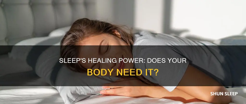 does your body need sleep to heal