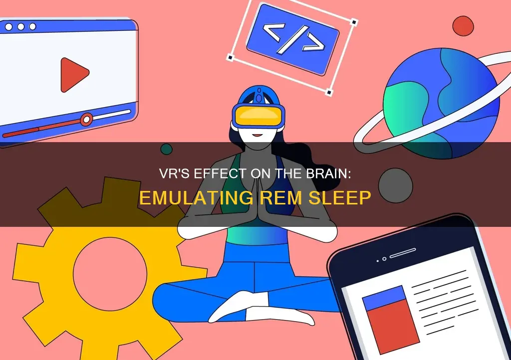 does your brain emulate rem sleep in vr