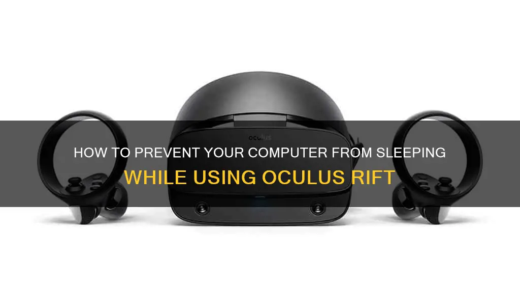 does your computer sleep while using oculus rift