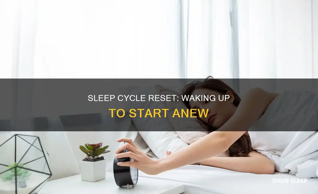 does your sleep cycle reset if you wake up