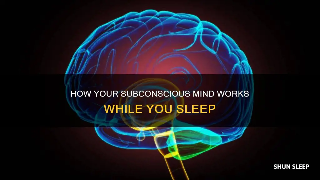does your subconscious work when you sleep