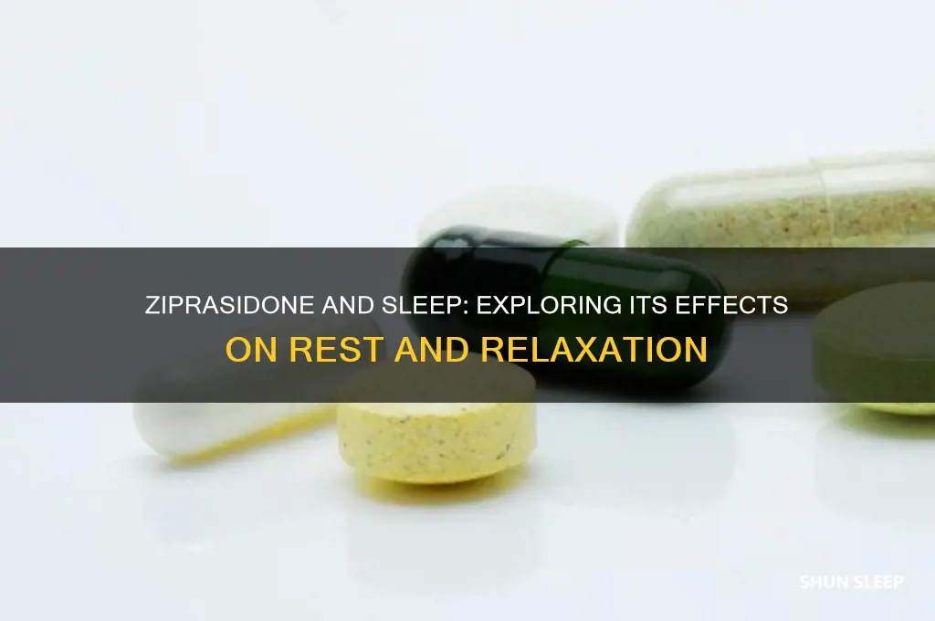does ziprasidone get you sleep