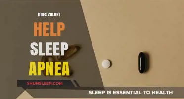 Zoloft and Sleep Apnea: Exploring Its Potential Benefits for Better Sleep