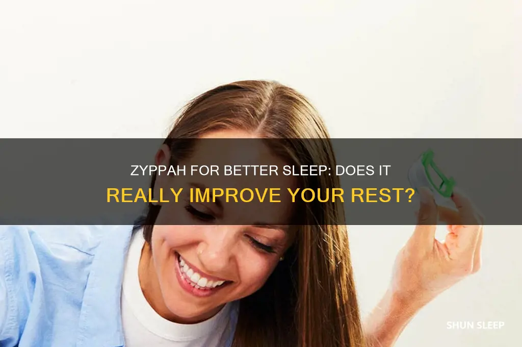 does zyppah help you sleep better