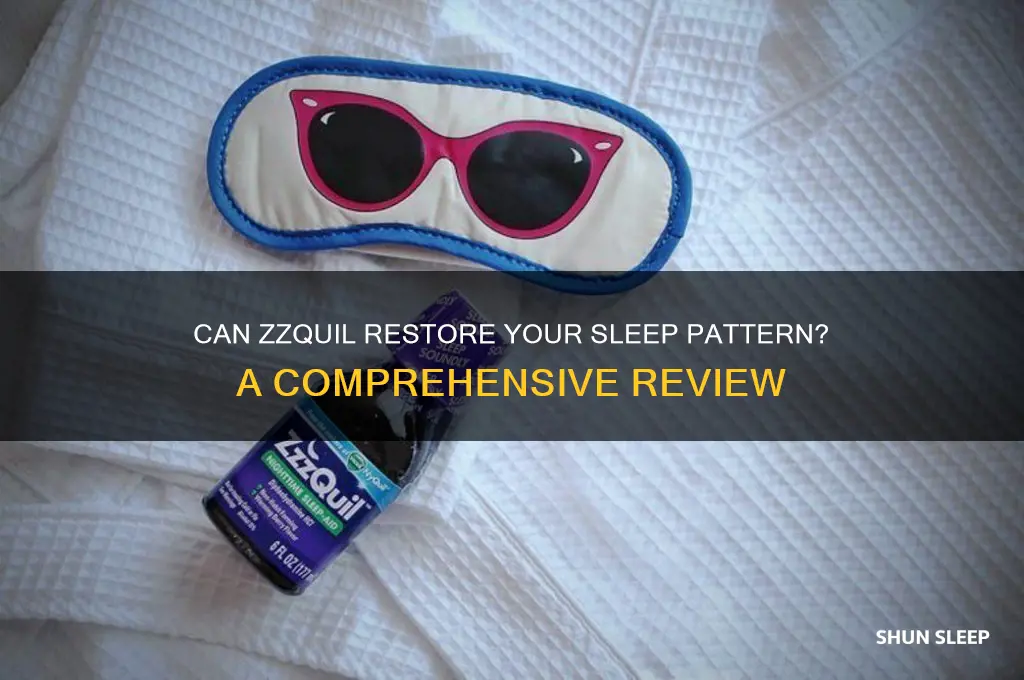 does zzquil help gain your sleeping patern back