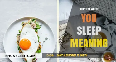 Eating and Sleeping: A Recipe for Disaster