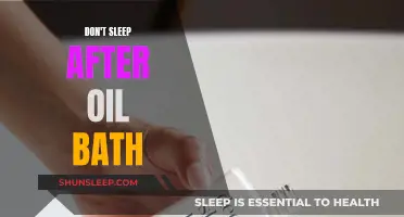 Oil Bathing: Why You Shouldn't Sleep After