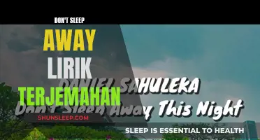 Lirik Terjemahan 'Don't Sleep Away': Arti Lagu yang Menyentuh Hati