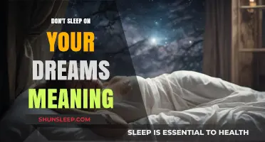 Dreams: Don't Sleep, Achieve Them!