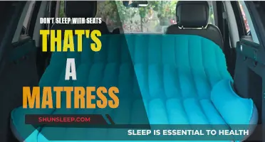 Seats are for Sitting, Not Sleeping: Invest in a Mattress