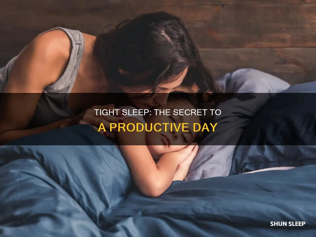 have a tight sleep means