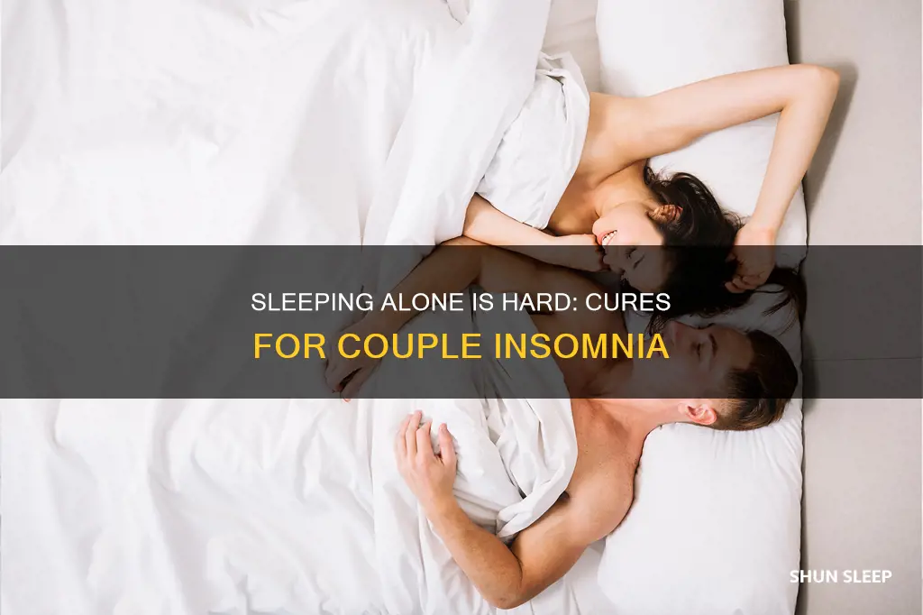 have trouble sleeping without boyfriend
