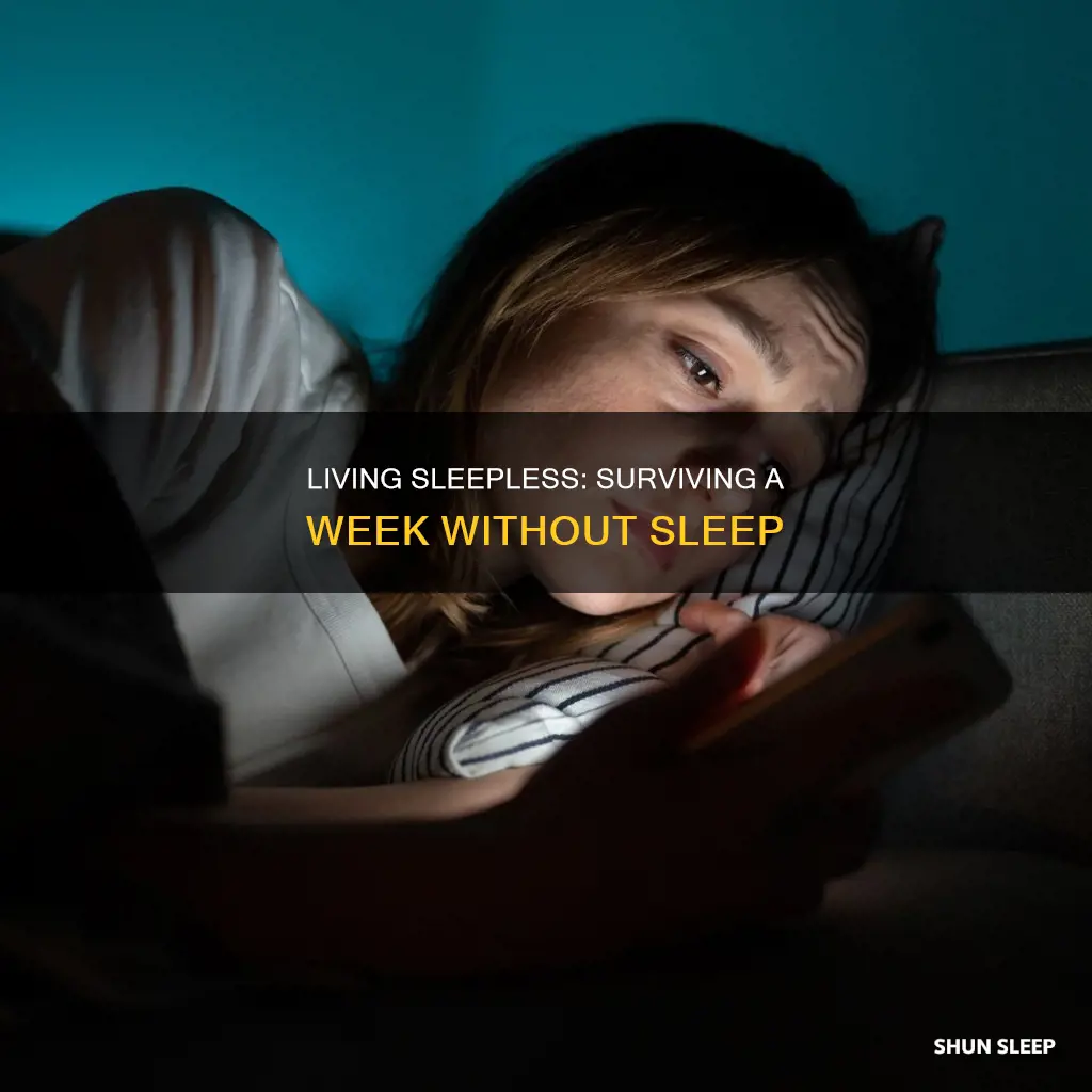 how a person can live without sleeping 7 days