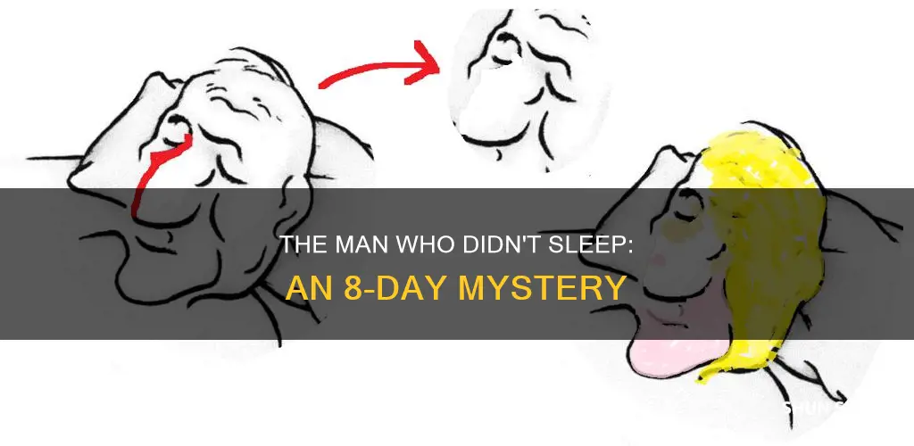 how can a man not sleep for 8 days riddle