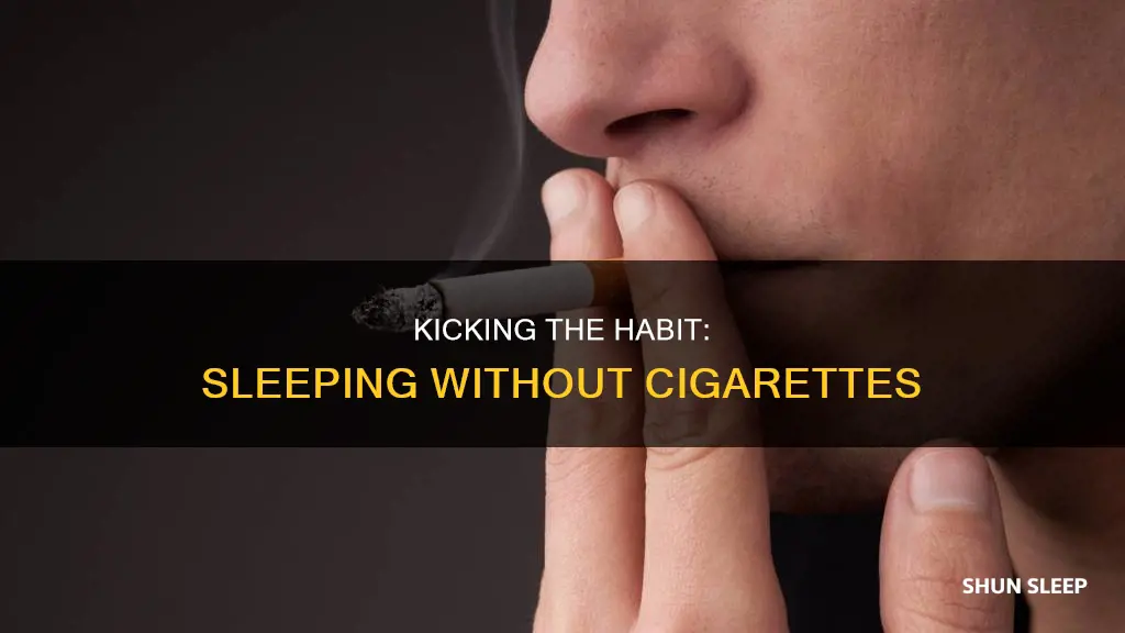 how can a smoker sleep without a cigarrette